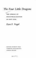 The four little dragons : the spread of industrialization in East Asia /