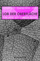 Lob der Oberfläche : Zum Werk Von Elfriede Jelinek.