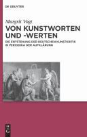 Von Kunstworten Und -Werten : Die Entstehung der Deutschen Kunstkritik in Periodika der Aufklärung.