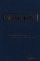 Whose Property? : The Deepening Conflict between Private Property and Democracy in Canada /