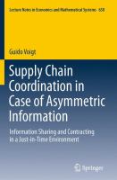 Supply chain coordination in case of asymmetric information information sharing and contracting in a just-in-time environment /