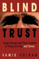 Blind trust large groups and their leaders in times of crisis and terror /