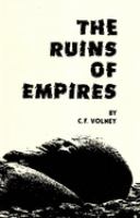 The ruins, or, meditation on the revolutions of empires and the law of nature /