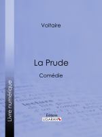 La Prude : Comédie.