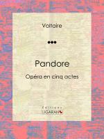 Pandore : Opéra en Cinq Actes.