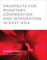 Prospects for Monetary Cooperation and Integration in East Asia.