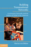 Building transnational networks : civil society and the politics of trade in the Americas /