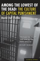 Among the lowest of the dead the culture of capital punishment /