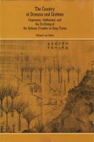 The country of streams and grottoes : expansion, settlement, and the civilizing of the Sichuan frontier in Song times /