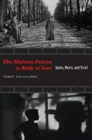 The Maltese Falcon to Body of Lies : spies, noirs, and trust /
