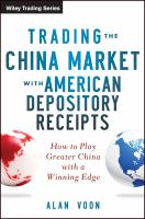 Trading the China Market with American Depository Receipts : How to Play Greater China with a Winning Edge.