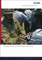 From war to the rule of law peacebuilding after violent conflicts /