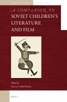 A Companion to Soviet Children's Literature and Film.