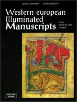 Western European illuminated manuscripts of the 8th to the 16th centuries in the National Library of Russia, St Petersburg : France, Spain, England, Germany, Italy, the Netherlands /