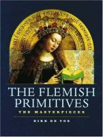 The Flemish primitives : the masterpieces /