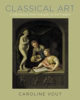 Classical art : a life history from antiquity to the present /