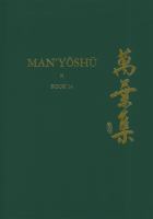 Man'yōshū (Book 14) : A New English Translation Containing the Original Text, Kana Transliteration, Romanization, Glossing and Commentary.