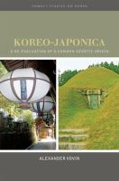 Koreo-Japonica : a re-evaluation of a common genetic origin /