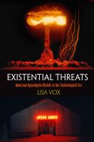 Existential threats : American apocalyptic beliefs in the technological era /