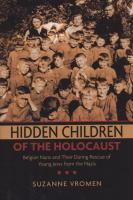 Hidden children of the Holocaust : Belgian nuns and their daring rescue of young Jews from the Nazis /