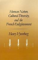 Human nature, cultural diversity, and the French Enlightenment /
