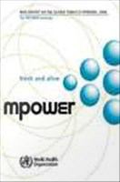 WHO Report on the Global Tobacco Epidemic 2008 : The MPOWER Package.