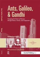 Ants, Galileo, and Gandhi : Designing the Future of Business Through Nature, Genius, and Compassion.