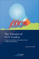 The value(s) of civil leaders a study into the influence of governance context on public value orientation /