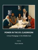 Power in the EFL Classroom : Critical Pedagogy in the Middle East.