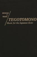 Tegotomono : music for the Japanese koto /