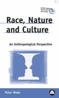 Race, Nature and Culture : An Anthropological Perspective.