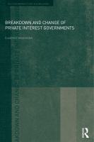 Breakdown and Change of Private Interest Governments.