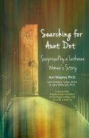 Searching for Aunt Dot : surprised by a Lutheran woman's story /