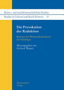 Die Provokation der Reduktion : Beiträge zur Wissenschaftstheorie der Soziologie. /