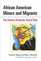 African American Miners and Migrants : The Eastern Kentucky Social Club.