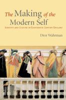 The making of the modern self identity and culture in eighteenth-century England /