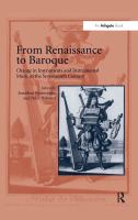 From Renaissance to Baroque : Change in Instruments and Instrumental Music in the Seventeenth Century.