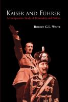 Kaiser and Führer : a comparative study of personality and politics /