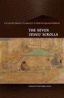 The seven tengu scrolls : evil and the rhetoric of legitimacy in medieval Japanese Buddhism /