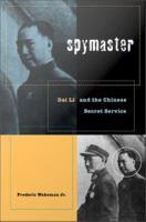 Spymaster : Dai Li and the Chinese Secret Service.