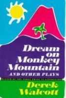 Dream on Monkey Mountain, and other plays.