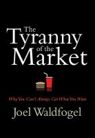 The tyranny of the market why you can't always get what you want /