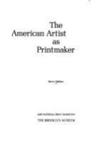 The American artist as printmaker : 23rd National Print Exhibition, the Brooklyn Museum /