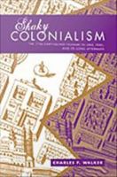 Shaky colonialism the 1746 earthquake-tsunami in Lima, Peru, and its long aftermath /