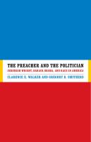 The Preacher and the Politician : Jeremiah Wright, Barack Obama, and Race in America.