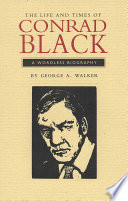 The life and times of Conrad Black a wordless biography /