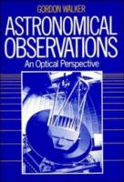 Astronomical observations : an optical perspective /