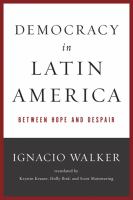 Democracy in Latin America : Between Hope and Despair.