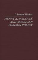 Henry A. Wallace and American foreign policy /