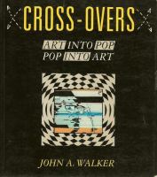 Cross-overs : art into pop/pop into art /